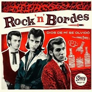 Rock 'n' Bordes -Dios De Mi Se Olvido (10" Ep)
